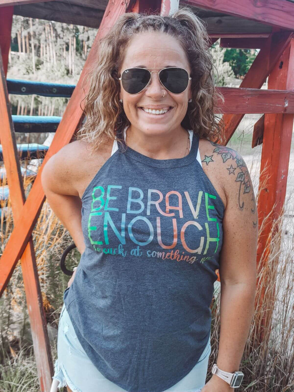 Be Brave Enough