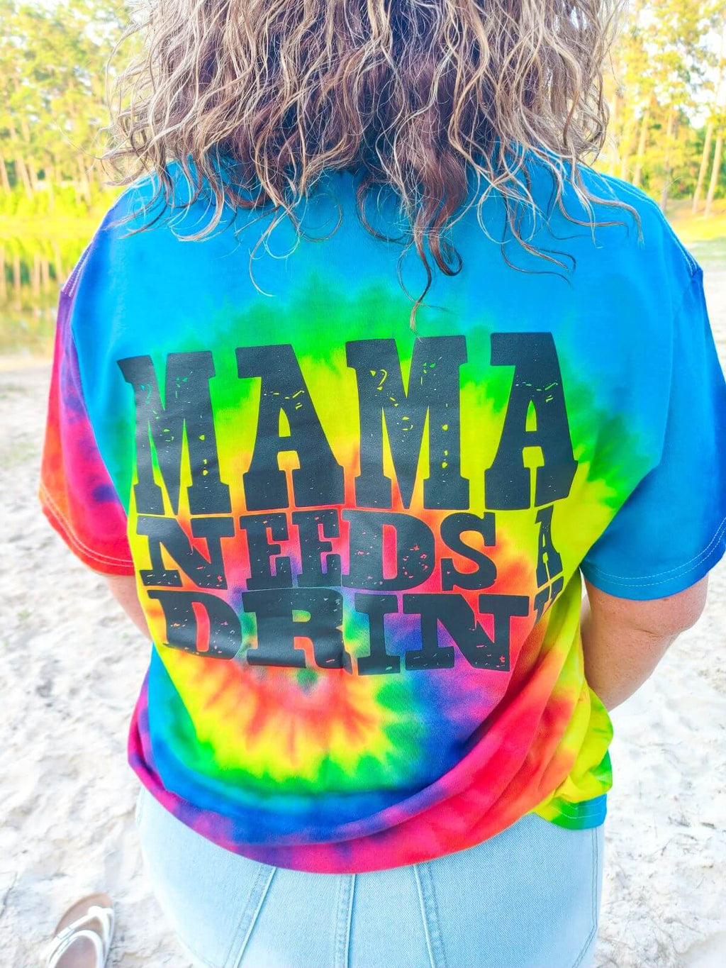 Mama Needs a Drink (Tie Dye)